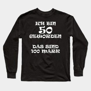 Funny 100 Mark 50th Birthday Saying Long Sleeve T-Shirt